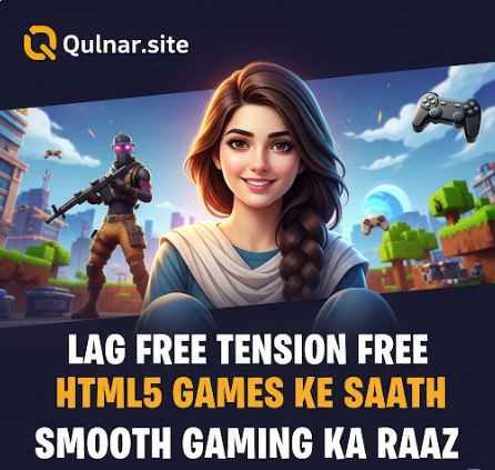 Lag Free Tension Free HTML5 Games Ke Saath Smooth Gaming Ka Raaz